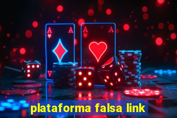 plataforma falsa link